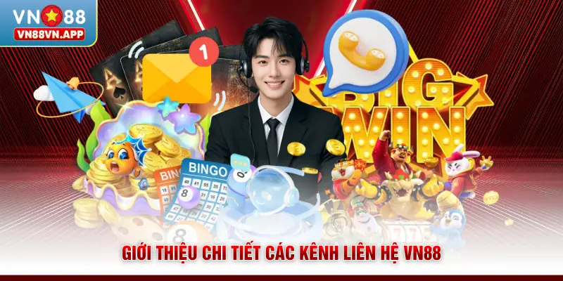 Liên hệ VN88 1 Giới thiệu chi tiết các kênh liên hệ VN88