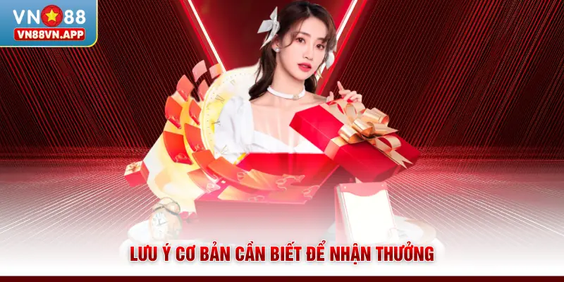 Khuyến mãi VN88 3 Lưu ý cơ bản cần biết để nhận thưởng