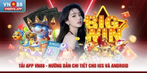 Tải App VN88 - Hướng Dẫn Chi Tiết Cho iOS Và Android