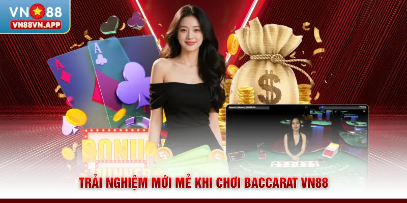 Trải nghiệm mới mẻ khi chơi Baccarat VN88